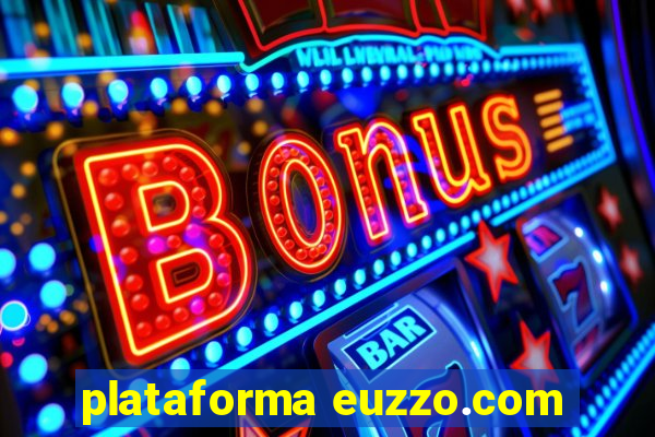 plataforma euzzo.com